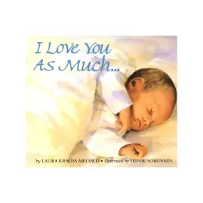 I Love You As Much Board Book